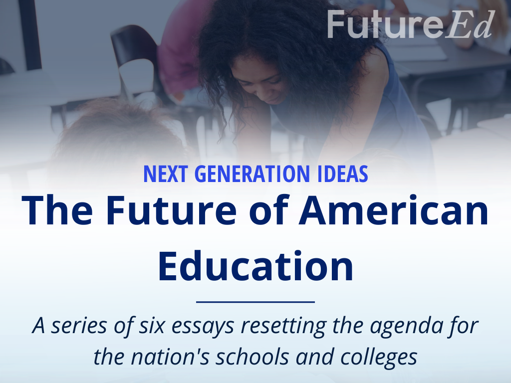 Thumbnail for a series of six essays on the Future of American Education with a link to a compilation of essays